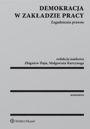 Demokracja w zakładzie pracy. Autor: Zbigniew Hajn  (red. nauk.), Kurzynoga Małgorzata. Dadada.pl Okładka książki Demokracja w zakładzie pracy