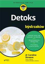 Detoks dla bystrzaków. Autor: Caroline Shreeve. Dadada.pl Okładka książki Detoks dla bystrzaków