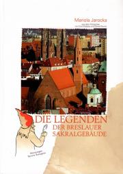 Die Legenden der Breslauer Sakralgebäude. Autor: Mariola Jarocka. Dadada.pl Okładka książki Die Legenden der Breslauer Sakralgebäude
