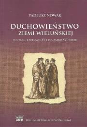 Okładka książki Duchowieństwo ziemi wieluńskiej w drugiej połowie XV i na początku XVI wieku