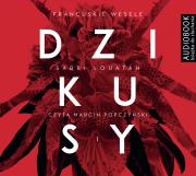 Dzikusy Tom 1 Francuskie wesele - Audiobook. Autor: Sabri Louatah. Dadada.pl Okładka książki Dzikusy Tom 1 Francuskie wesele - Audiobook