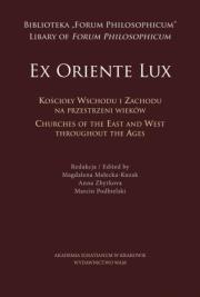 Okładka książki 'Ex Oriente Lux'. Kościoły wschodu i zachodu na przestrzeni wieków