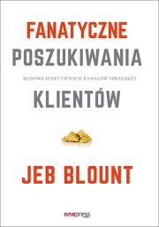 Okładka książki Fanatyczne poszukiwania klientów.