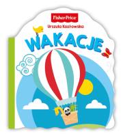 Okładka książki Fisher Price. Wakacje