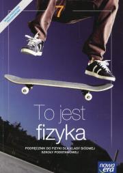 Fizyka SP 7 To jest fizyka Podr. NE. Autor: Braun Marcin, Śliwa Weronika. Dadada.pl Okładka książki Fizyka SP 7 To jest fizyka Podr. NE