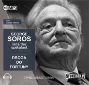 Okładka książki George Soros Spekulant i miliarder Droga do fortuny - Audiobook
