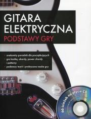Gitara elektryczna Podstawy gry z płytą CD. Autor: praca zbiorowa. Dadada.pl Okładka książki Gitara elektryczna Podstawy gry z płytą CD