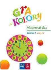 Okładka książki Gra w kolory. Matematyka SP 2 cz.2