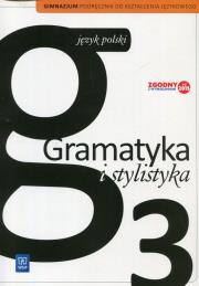 Okładka książki Gramatyka i stylistyka podręcznik gim. kl.3