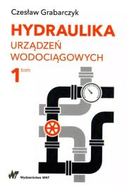 Okładka książki Hydraulika urządzeń wodociągowych Tom 1