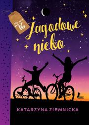 Jagodowe niebo. Autor: Ziemnicka Katarzyna. Dadada.pl Okładka książki Jagodowe niebo