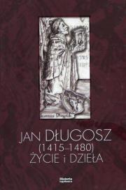 Okładka książki Jan Długosz 1415-1480 życie i dzieła