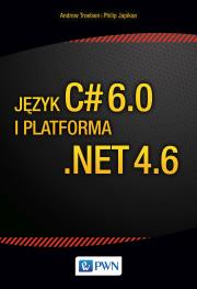 Język C# 6.0 i platforma .NET 4.6. Autor: Troelsen Andrew, Japikse Phiplip. Dadada.pl Okładka książki Język C# 6.0 i platforma .NET 4.6