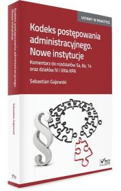 Kodeks postęp administracyjnego Nowe instytucje. Autor: Gajewski Sebastian. Dadada.pl Okładka książki Kodeks postęp administracyjnego Nowe instytucje