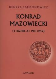 Konrad Mazowiecki. Autor: Samsonowicz Henryk. Dadada.pl Okładka książki Konrad Mazowiecki