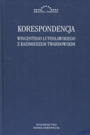 Korespondencja Wincentego Lutosławskiegoz Kazimierzem Twardowskim. Autor: Twardowski Kazimierz, Wincenty Lutosławski. Dadada.pl Okładka książki Korespondencja Wincentego Lutosławskiegoz Kazimierzem Twardowskim