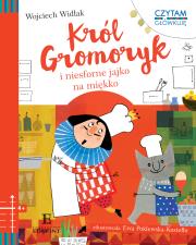 Król Gromoryk i jajko na miękko. Autor: Wojciech Widłak. Dadada.pl Okładka książki Król Gromoryk i jajko na miękko