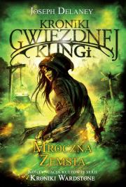 Kroniki Gwiezdnej Klingi 3 Mroczna zemsta. Autor: Joseph Delaney. Dadada.pl Okładka książki Kroniki Gwiezdnej Klingi 3 Mroczna zemsta