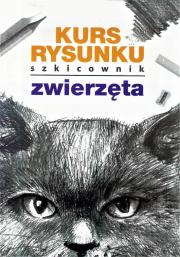 Kurs rysunku. Szkicownik. Zwierzęta. Autor: Jagielski Mateusz. Dadada.pl Okładka książki Kurs rysunku. Szkicownik. Zwierzęta