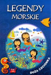 Legendy morskie. Autor: Tatarzycka-Ślęk Anna. Dadada.pl Okładka książki Legendy morskie