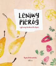 Leniwy Pieróg. Autor: Agata Dobrowolska. Dadada.pl Okładka książki Leniwy Pieróg
