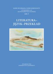 Literatura Język Przekład. Wydawca: Wydawnictwo Uniwersytetu Gdańskiego. Dadada.pl Opakowanie Literatura Język Przekład