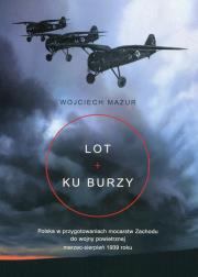 Lot ku burzy. Autor: Mazur Wojciech. Dadada.pl Okładka książki Lot ku burzy