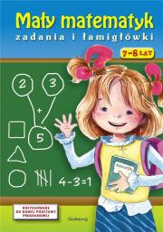 Mały matematyk zadania i łamigłówki. Autor: Juryta Anna, Szczepaniak Anna, Wójcik Sławomir. Dadada.pl Okładka książki Mały matematyk zadania i łamigłówki