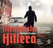 Mentalista Hitlera. Autor: Posadas Gervasio, Elżbieta Bandel, Agata Ostrowsk. Dadada.pl Okładka książki Mentalista Hitlera