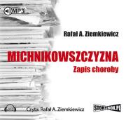 Michnikowszczyzna - Audiobook. Autor: Rafał Ziemkiewicz. Dadada.pl Okładka książki Michnikowszczyzna - Audiobook