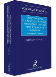 Okładka książki Międzynarodowa Konwencja ONZ w sprawie ochrony wszelkich osób przed wymuszonym zaginięciem
