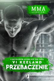 MMA fighter Przebaczenia. Autor: Vi Keeland. Dadada.pl Okładka książki MMA fighter Przebaczenia