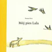 Mój pies Lala. Autor: Kent Roman. Dadada.pl Okładka książki Mój pies Lala
