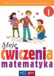 Moje ćwiczenia. Matematyka kl.2 cz.1 MAC. Autor: Opala Agnieszka, Iza Parlicka. Dadada.pl Okładka książki Moje ćwiczenia. Matematyka kl.2 cz.1 MAC
