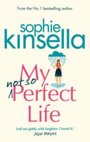 My Not So Perfect Life. Autor: Kinsella Sophie. Dadada.pl Okładka książki My Not So Perfect Life