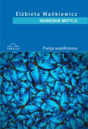 Niebieskie motyle. Autor: Mańkiewicz Elżbieta. Dadada.pl Okładka książki Niebieskie motyle