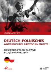 Niemiecko-polski słownik pojęć prawniczych / Deutsch-polnisches Wörterbuch der juristischen Begriffe. Autor: Joanna Weber. Dadada.pl Okładka książki Niemiecko-polski słownik pojęć prawniczych / Deutsch-polnisches Wörterbuch der juristischen Begriffe