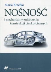 Okładka książki Nośność i mechanizmy zniszczenia konstrukcji cienkościennych