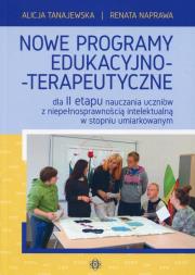 Nowe programy edukacyjno-terapeutyczne. Autor: Naprawa Renata Tanajewska Alicja, Naprawa Renata. Dadada.pl Okładka książki Nowe programy edukacyjno-terapeutyczne