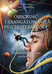 Obecność i zaangazowanie psychoterapeuty. Autor: Geller Shari, Leslie S. Greenberg. Dadada.pl Okładka książki Obecność i zaangazowanie psychoterapeuty