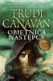 Obietnica Następcy - Księga Trzecia Prawo Milenium (Miękka). Autor: Canavan Trudi. Dadada.pl Okładka książki Obietnica Następcy - Księga Trzecia Prawo Milenium (Miękka)
