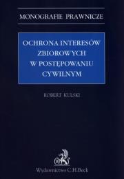 Okładka książki Ochrona interesów zbiorowych w postępowaniu cywilnym