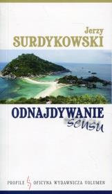 Odnajdywanie sensu. Autor: Surdykowski Jerzy. Dadada.pl Okładka książki Odnajdywanie sensu