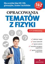 Opracowania tematów z fizyki. Autor: Opracowanie zbiorowe. Dadada.pl Okładka książki Opracowania tematów z fizyki