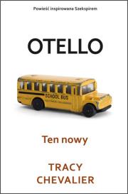 Otello Ten nowy. Autor: Chevalier Tracy. Dadada.pl Okładka książki Otello Ten nowy