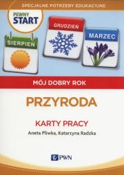Pewny start Mój dobry rok Przyroda Karty pracy. Autor: Aneta Pliwka, Katarzyna Radzka. Dadada.pl Okładka książki Pewny start Mój dobry rok Przyroda Karty pracy