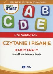 Pewny start.Mój dobry rok Czytanie i pisanie Karty pracy. Autor: Aneta Pliwka, Katarzyna Radzka. Dadada.pl Okładka książki Pewny start.Mój dobry rok Czytanie i pisanie Karty pracy