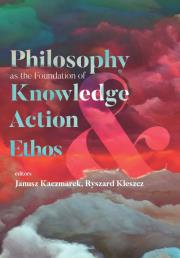 Opakowanie Philosophy as the Foundation of Knowledge, Action and Ethos