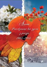 Pięćdziesiąt lat życia z poezją 1963-2013. Autor: Axeon. Dadada.pl Okładka książki Pięćdziesiąt lat życia z poezją 1963-2013