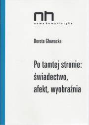 Okładka książki Po tamtej stronie: świadectwo, afekt, wyobraźnia